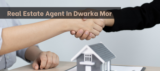 Real Estate Agent in Dwarka Mor